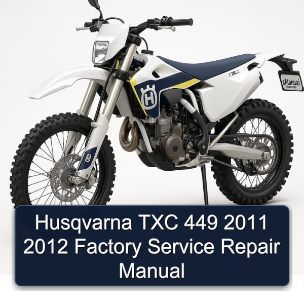 Husqvarna TXC 449 2011 2012 Factory Service Repair Manual