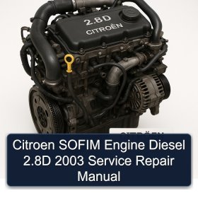 Citroen SOFIM Engine Diesel 2.8D 2003 Service Repair Manual
