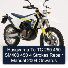 Husqvarna Te TC 250 450 SM400 450 4 Strokes Repair Manual 2004 Onwards
