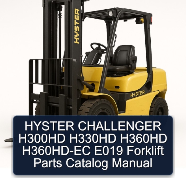 HYSTER CHALLENGER H300HD H330HD H360HD H360HD-EC E019 Forklift Parts Catalog Manual