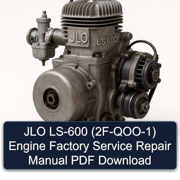 JLO LS-600 (2F-QOO-1) Engine Factory Service Repair Manual PDF Download