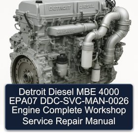 Detroit Diesel MBE 4000 EPA07 DDC-SVC-MAN-0026 Engine Complete Workshop Service Repair Manual