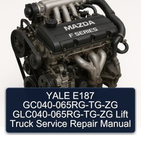 YALE E187 GC040-065RG-TG-ZG GLC040-065RG-TG-ZG Lift Truck Service Repair Manual