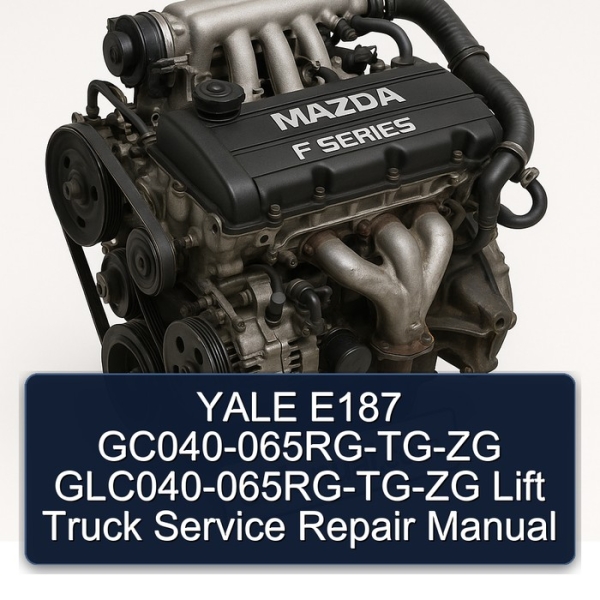 YALE E187 GC040-065RG-TG-ZG GLC040-065RG-TG-ZG Lift Truck Service Repair Manual