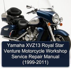 Yamaha XVZ13 Royal Star Venture Motorcycle Workshop Service Repair Manual (1999-2011)