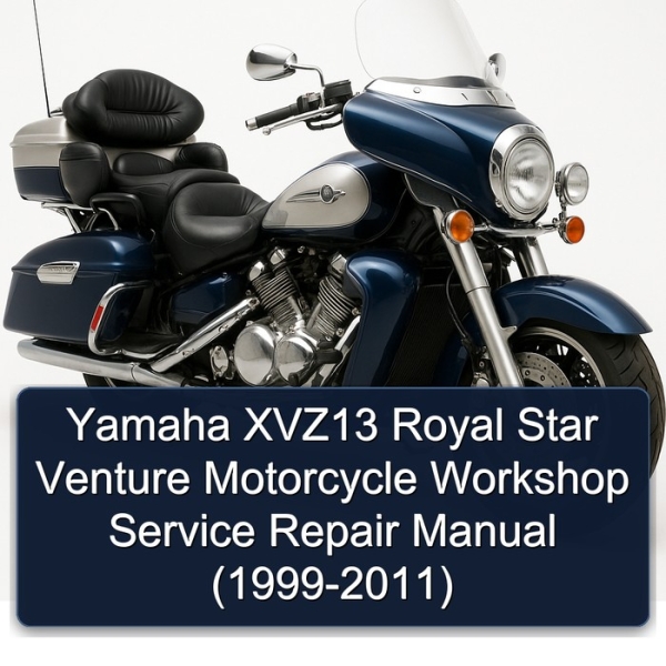 Yamaha XVZ13 Royal Star Venture Motorcycle Workshop Service Repair Manual (1999-2011)