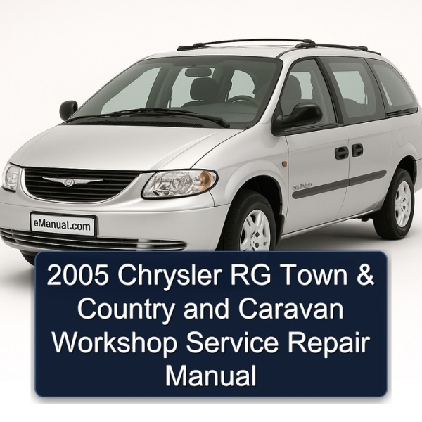 2005 Chrysler RG Town & Country and Caravan Workshop Service Repair Manual