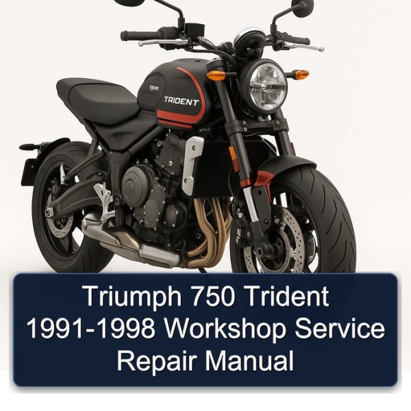 Triumph 750 Trident 1991-1998 Workshop Service Repair Manual