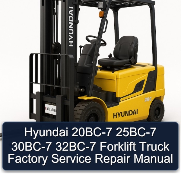 Hyundai 20BC-7 25BC-7 30BC-7 32BC-7 Forklift Truck Factory Service Repair Manual