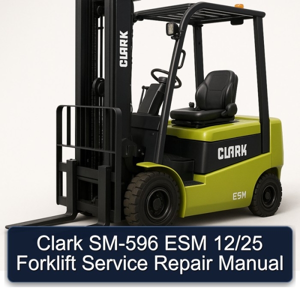 Clark SM-596 ESM 12/25 Forklift Service Repair Manual