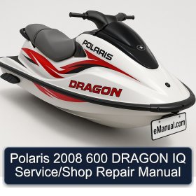 Polaris 2008 600 DRAGON IQ Service/Shop Repair Manual