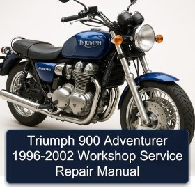 Triumph 900 Adventurer 1996-2002 Workshop Service Repair Manual