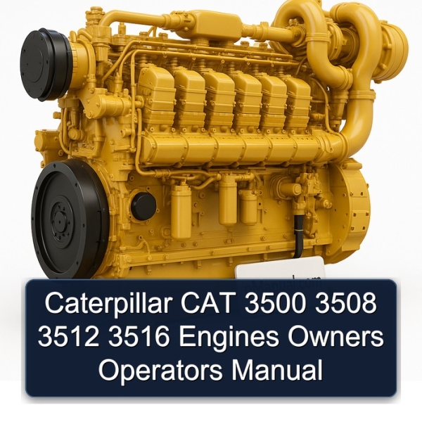 Caterpillar CAT 3500 3508 3512 3516 Engines Owners Operators Manual