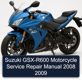 Suzuki GSX-R600 Motorcycle Service Repair Manual 2008 2009