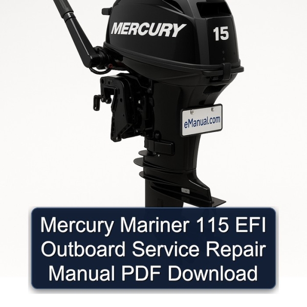 Mercury Mariner 115 EFI Outboard Service Repair Manual PDF Download