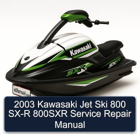 2003 Kawasaki Jet Ski 800 SX-R 800SXR Service Repair Manual