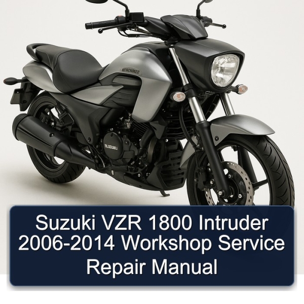 Suzuki VZR 1800 Intruder 2006-2014 Workshop Service Repair Manual
