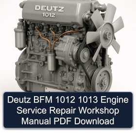 Deutz BFM 1012 1013 Engine Service Repair Workshop Manual PDF Download