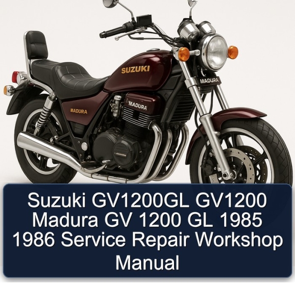 Suzuki GV1200GL GV1200 Madura GV 1200 GL 1985 1986 Service Repair Workshop Manual