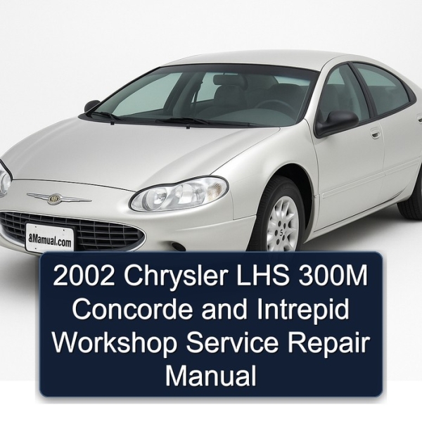 2002 Chrysler LHS 300M Concorde and Intrepid Workshop Service Repair Manual