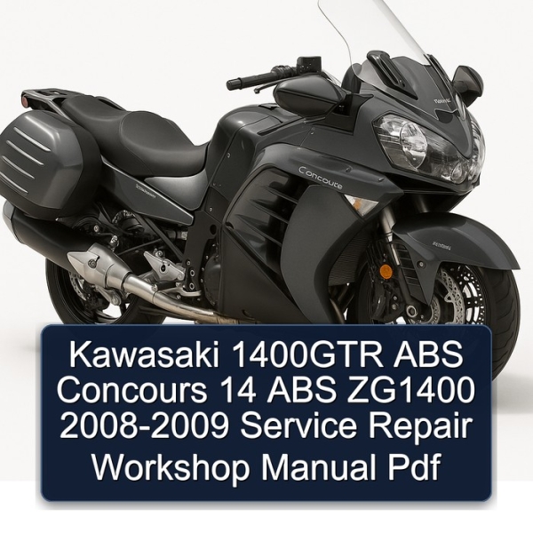 Kawasaki 1400GTR ABS Concours 14 ABS ZG1400 2008-2009 Service Repair Workshop Manual Pdf