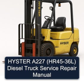 HYSTER A227 (HR45-36L) Diesel Truck Service Repair Manual