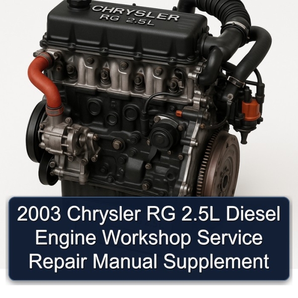 2003 Chrysler RG 2.5L Diesel Engine Workshop Service Repair Manual Supplement