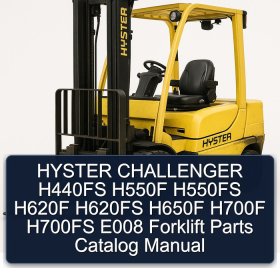 HYSTER CHALLENGER H440FS H550F H550FS H620F H620FS H650F H700F H700FS E008 Forklift Parts Catalog Manual