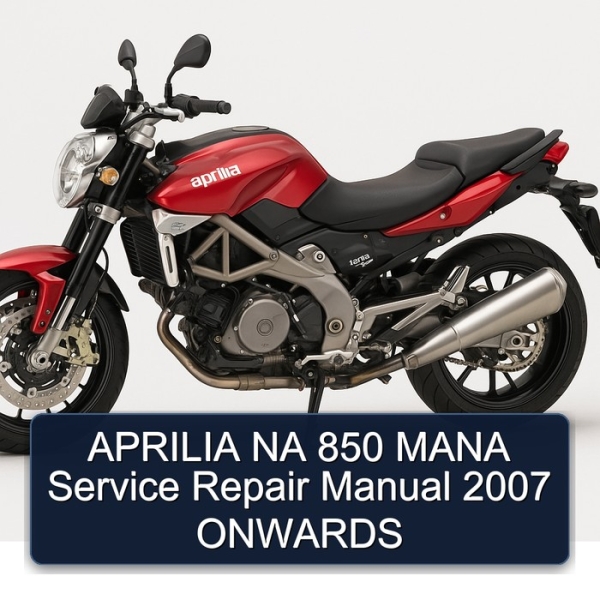 APRILIA NA 850 MANA Service Repair Manual 2007 ONWARDS