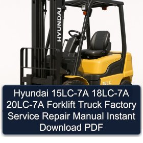 Hyundai 15LC-7A 18LC-7A 20LC-7A Forklift Truck Factory Service Repair Manual Instant Download PDF