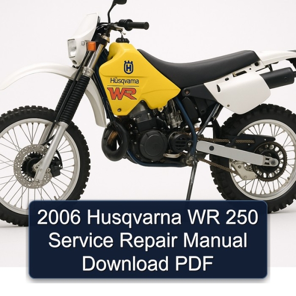 2006 Husqvarna WR 250 Service Repair Manual Download PDF