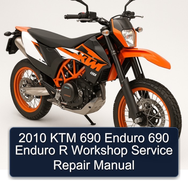 2010 KTM 690 Enduro 690 Enduro R Workshop Service Repair Manual