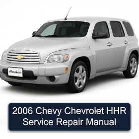 2006 Chevy Chevrolet HHR Service Repair Manual