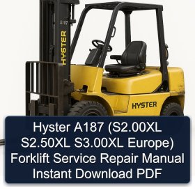 Hyster A187 (S2.00XL S2.50XL S3.00XL Europe) Forklift Service Repair Manual Instant Download PDF