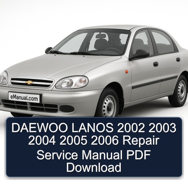 DAEWOO LANOS 2002 2003 2004 2005 2006 Repair Service Manual PDF Download