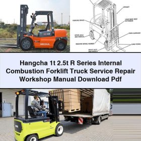 Hangcha 1t 2.5t R Series Internal Combustion Forklift Truck Service Repair Workshop Manual Pdf