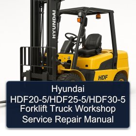 Hyundai HDF20-5/HDF25-5/HDF30-5 Forklift Truck Workshop Service Repair Manual