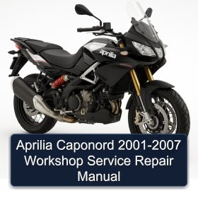 Aprilia Caponord 2001-2007 Workshop Service Repair Manual