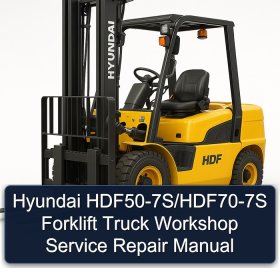 Hyundai HDF50-7S/HDF70-7S Forklift Truck Workshop Service Repair Manual