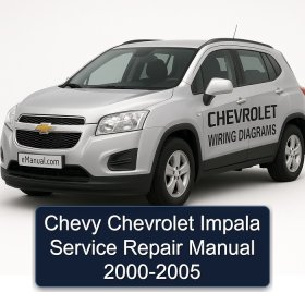 Chevy Chevrolet Impala Service Repair Manual 2000-2005