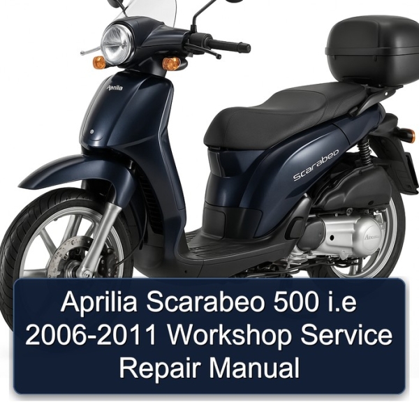 Aprilia Scarabeo 500 i.e 2006-2011 Workshop Service Repair Manual