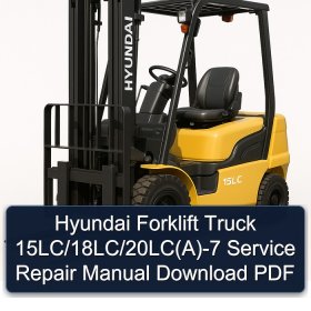 Hyundai Forklift Truck 15LC/18LC/20LC(A)-7 Service Repair Manual Download PDF
