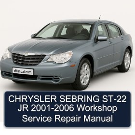 CHRYSLER SEBRING ST-22 JR 2001-2006 Workshop Service Repair Manual