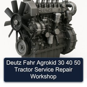 Deutz Fahr Agrokid 30 40 50 Tractor Service Repair Workshop
