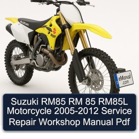 Suzuki RM85 RM 85 RM85L Motorcycle 2005-2012 Service Repair Workshop Manual Pdf