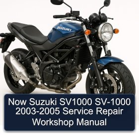 Now Suzuki SV1000 SV-1000 2003-2005 Service Repair Workshop Manual