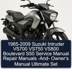 1985-2009 Suzuki Intruder VS700 VS750 VS800 Boulevard S50 Service Manual Repair Manuals -And- Owner‘s Manual Ultimate Set