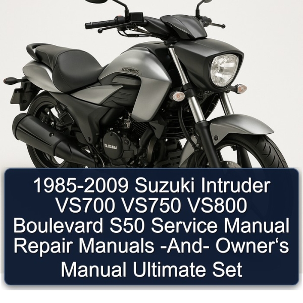 1985-2009 Suzuki Intruder VS700 VS750 VS800 Boulevard S50 Service Manual Repair Manuals -And- Owner‘s Manual Ultimate Set
