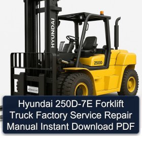 Hyundai 250D-7E Forklift Truck Factory Service Repair Manual Instant Download PDF