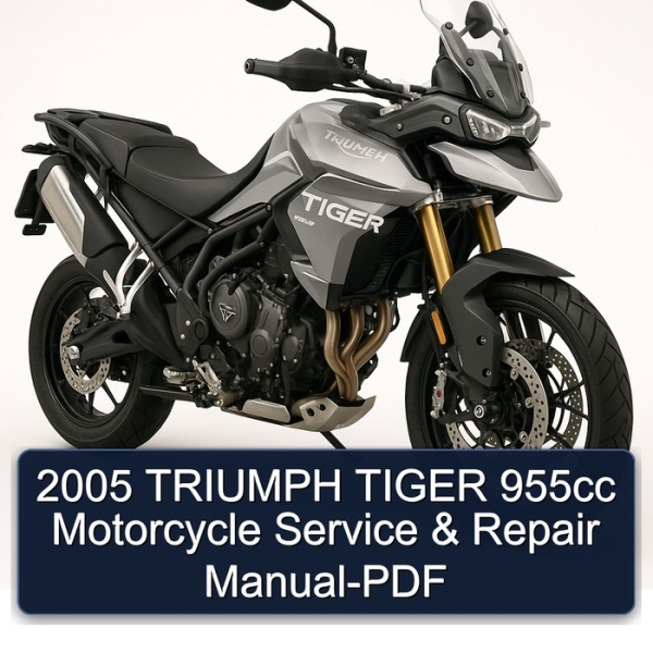 2005 TRIUMPH TIGER 955cc Motorcycle Service & Repair Manual-PDF